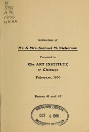Cover of: Collection of Mr. & Mrs. Samuel M. Nickerson: presented to The Art Institute of Chicago, February, 1900 ....