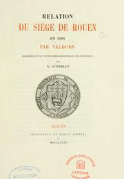 Cover of: Relation du siège de Rouen en 1591 by Guillaume Valdory