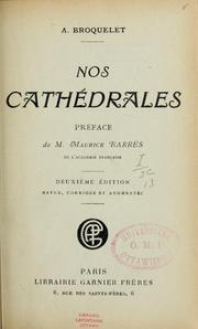 Cover of: Nos cathédrales by A. Broquelet, A. Broquelet