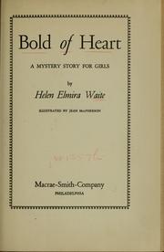 Cover of: Bold of heart by Helen Elmira Waite
