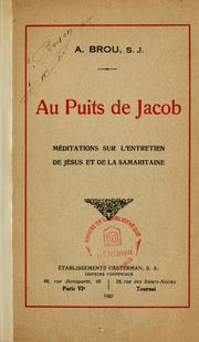 Cover of: Au puits de Jacob: meditations sur l'entretien de Jesus et de la Samaritaine