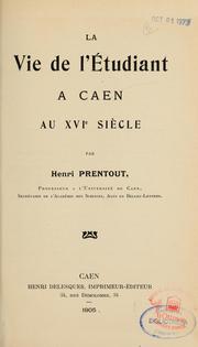 Cover of: La vie de l'étudiant à Caen au XVIe siècle