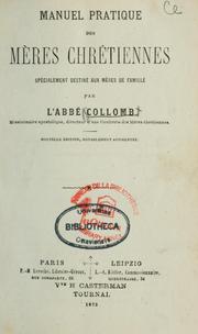 Cover of: Manuel pratique des meres chretiennes by Collomb abbé