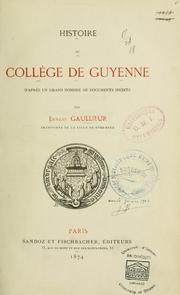 Histoire du collège de Guyenne by Ernest Gaullieur