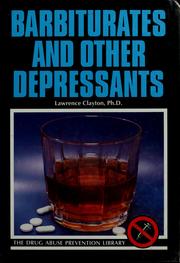 Cover of: Barbiturates and other depressants by Clayton, Lawrence Ph. D.