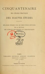 Cover of: Cinquantenaire de l'École pratique des hautes études by Ecole pratique des hautes études (France). Section des sciences historiques et philologiques.