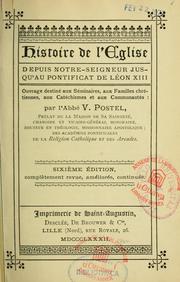 Cover of: Histoire de l'Eglise depuis Notre-Seigneur jusqu'au pontificat de Léon XIII: ouvrage destiné aux séminaires, aux familles chrétiennes, aux catéchismes et aux communautés