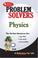 Cover of: Physics Problem Solver (Problem Solvers)
