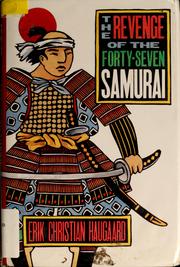 Cover of: The revenge of the forty-seven samurai