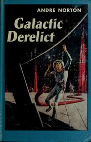 Cover of: Galactic derelict | Andre Norton