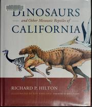 Cover of: Dinosaurs and Other Mesozoic Reptiles of California by Richard P. Hilton