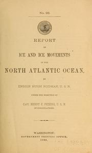 Cover of: Report of ice and ice movements in the North Atlantic Ocean