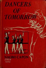 Cover of: Dancers of tomorrow: the story of a girl's training at the Royal Ballet School.