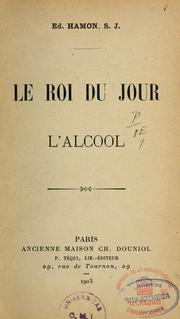 Cover of: Le roi du jour: l'alcool
