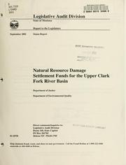 Cover of: Natural resource damage settlement funds for the Upper Clark Fork River Basin