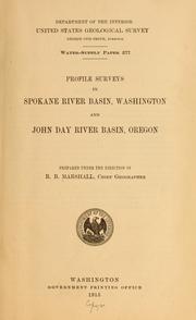 Profile surveys in Spokane river basin, Washington and John Day River basin, Oregon by Robert Bradford Marshall