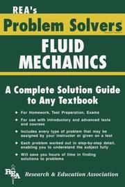 Cover of: The Fluid mechanics and dynamics problem solver: a complete solution guide to any textbook