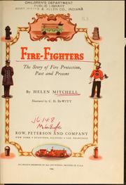 Cover of: Fire-fighters: the story of fire prevention, past and present