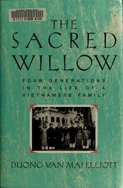 Cover of: The sacred willow: four generations in the life of a Vietnamese family