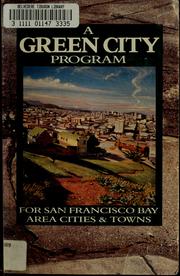 Cover of: A green city program for San Francisco Bay area cities and towns