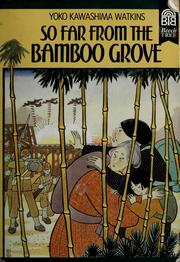 Cover of: So far from the bamboo grove