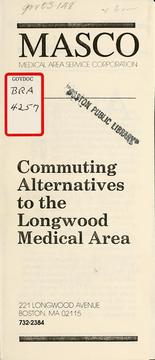 Commuting alternatives to the longwood medical area by Medical Area Service Corporation (MASCO)