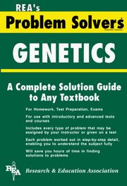 Cover of: The genetics problem solver by staff of Research and Education Association, M. Fogiel, director ; special chapter reviews by Judith Stone.