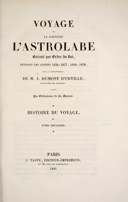 Cover of: Voyage de la corvette l'Astrolabe ©♭x©♭cut©♭ par ordre du roi, pendant les ann©♭es 1826-1827-1828-1829 by Jules-Se bastien-Ce sar Dumont d'Urville, Jules-Se bastien-Ce sar Dumont d'Urville