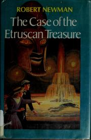 Cover of: The case of the Etruscan treasure by Robert Newman