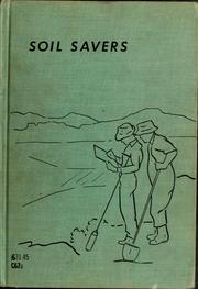 Cover of: Soil savers: the work of the Soil Conservation Service of the United States Department of Agriculture.