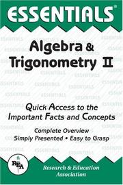 The essentials of algebra & trigonometry by M. Fogiel, James R. Ogden, Research & Education Association, Rea