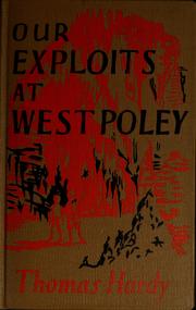 Cover of: Our exploits at West Poley by Thomas Hardy