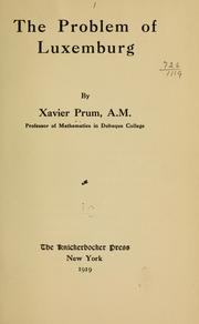 Cover of: The problem of Luxemburg. by Xavier Prum, Xavier Prum