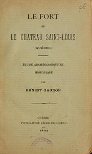 Le fort et le château Saint-Louis, Québec by Gagnon, Ernest