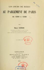 Cover of: Les jours de Berry au Parlement de Paris de 1255 à 1328 by Emile Chénon