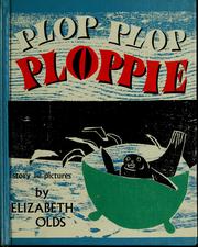 Cover of: Plop plop Ploppie. by Elizabeth Olds