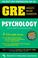 Cover of: GRE Psychology (REA) - The Best Test Prep for the GRE (Test Preps)