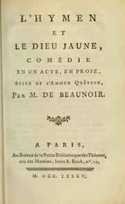 Cover of: L'Hymen et le dieu jaune: comédie en un acte, en prose, suite de L'amour quêteur