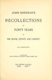 Cover of: John Sherman's recollections of forty years in the House, Senate and Cabinet. by John Sherman