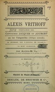 Cover of: Alexis Vrithoff, compagnon des capitaines Jacques et Joubert au lac Tanganika (Afrique centrale): sa jeunesse, son "journal de voyage," sa mort glorieuse