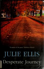 Cover of: Desperate journey by Julie Ellis