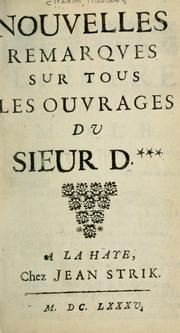 Cover of: Nouvelles remarques sur tous les ouvrages du Sieur Dxxx