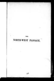 Cover of: The North-West passage, and the plans for the search for Sir John Franklin: a review with maps