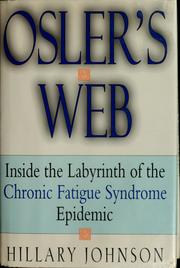 Cover of: Osler's web: inside the labyrinth of the chronic fatigue syndrome epidemic