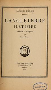 Cover of: L'Angleterre justifiée by Harold Begbie, Harold Begbie