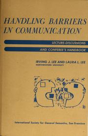 Cover of: Handling barriers in communication: lecture-discussions and conferee's handbook