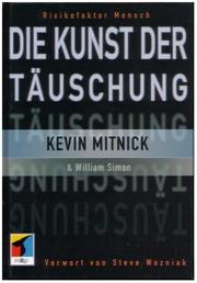 Die Kunst der Täuschung by Kevin D. Mitnick, William L. Simon