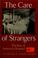Cover of: The care of strangers