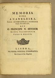 Memoria sobre a caneleira, para acompanhar a remessa das plantas, que o Principe n. senhor manda transportar para o Brazil