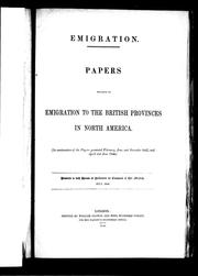 Cover of: Papers relative to emigration to the British Provinces in North America | 